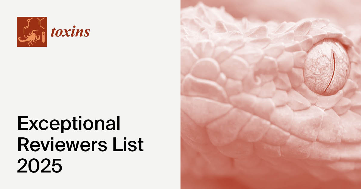 Toxins Exceptional Reviewers List 2025