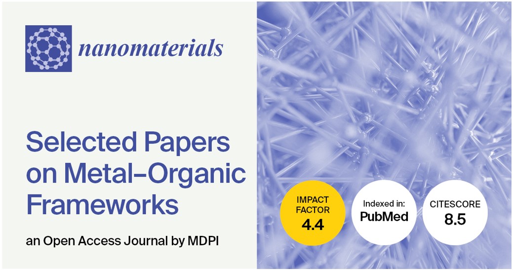 Nanomaterials | Selected Papers on Metal–Organic Frameworks