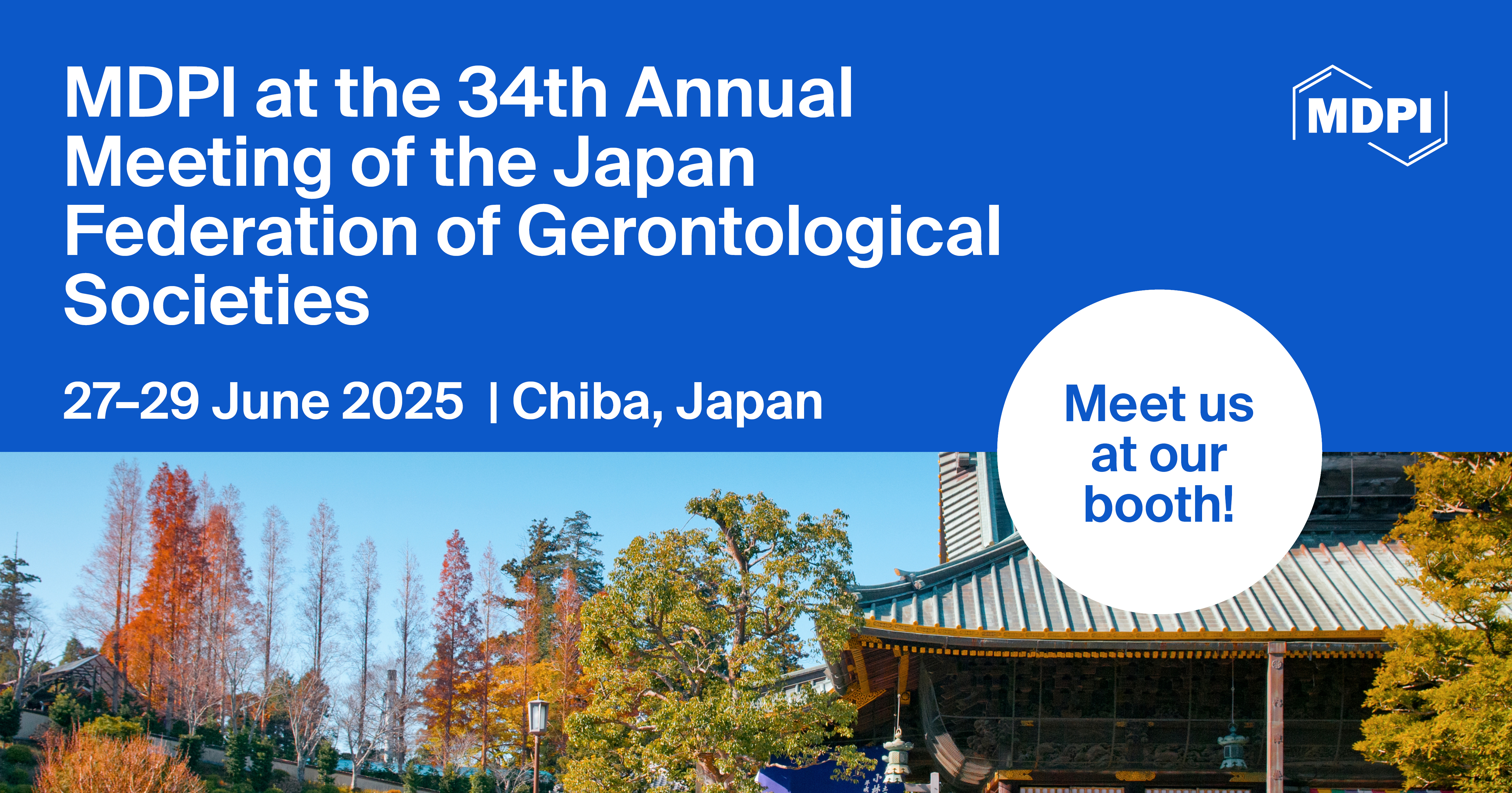 <strong>Meet Us at the 34th Annual Meeting of the Japan Federation of Gerontological Societies, 27–29 June 2025, Chiba, Japan</strong>