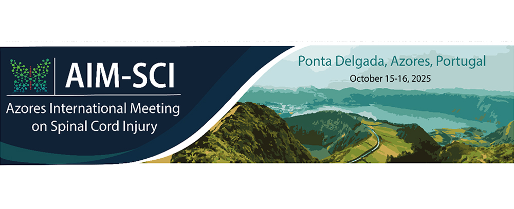 Azores International Meeting on Spinal Cord Injury (AIM-SCI 2025), 15–16 October 2025, Ponta Delgada, Azores, Portugal