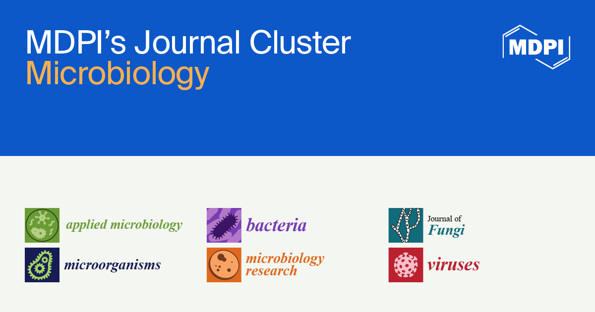 MDPI’s Journal Cluster of Microbiology