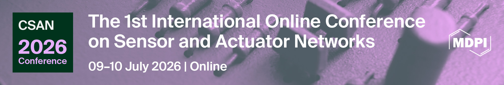 Meet Us Virtually at the 1st International Online Conference on Sensor and Actuator Networks (CSAN 2026), 9–10 July