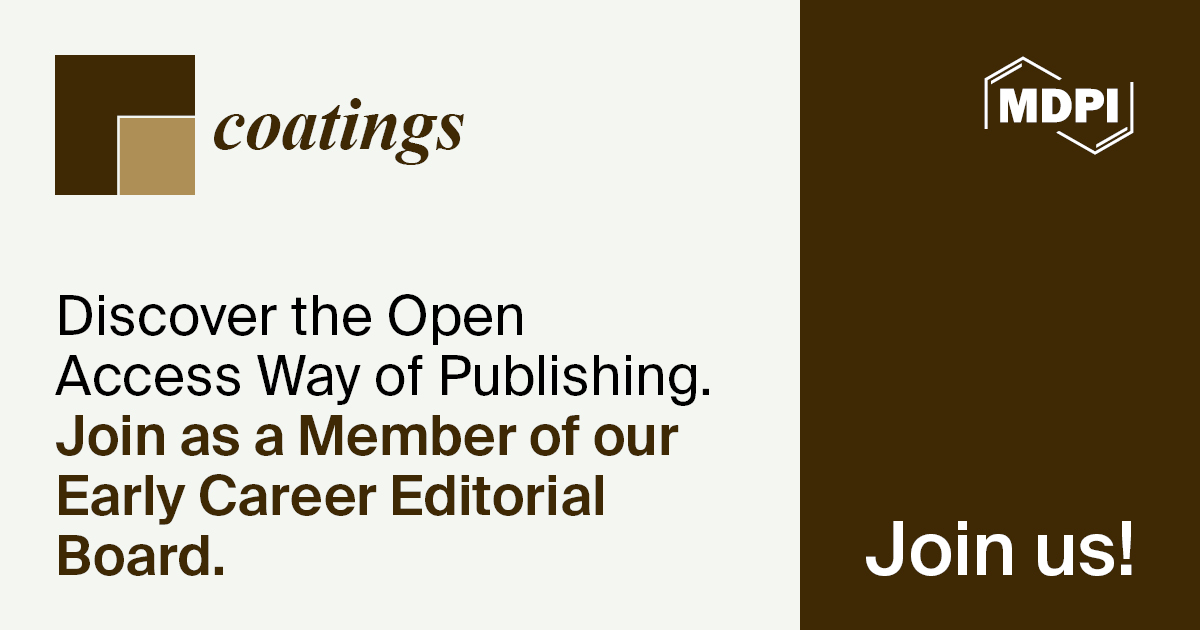 Recruiting Early Career Editorial Board Members for Coatings
