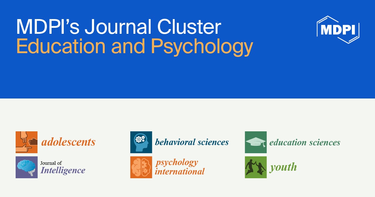 MDPI’s Journal Cluster of Education and Psychology