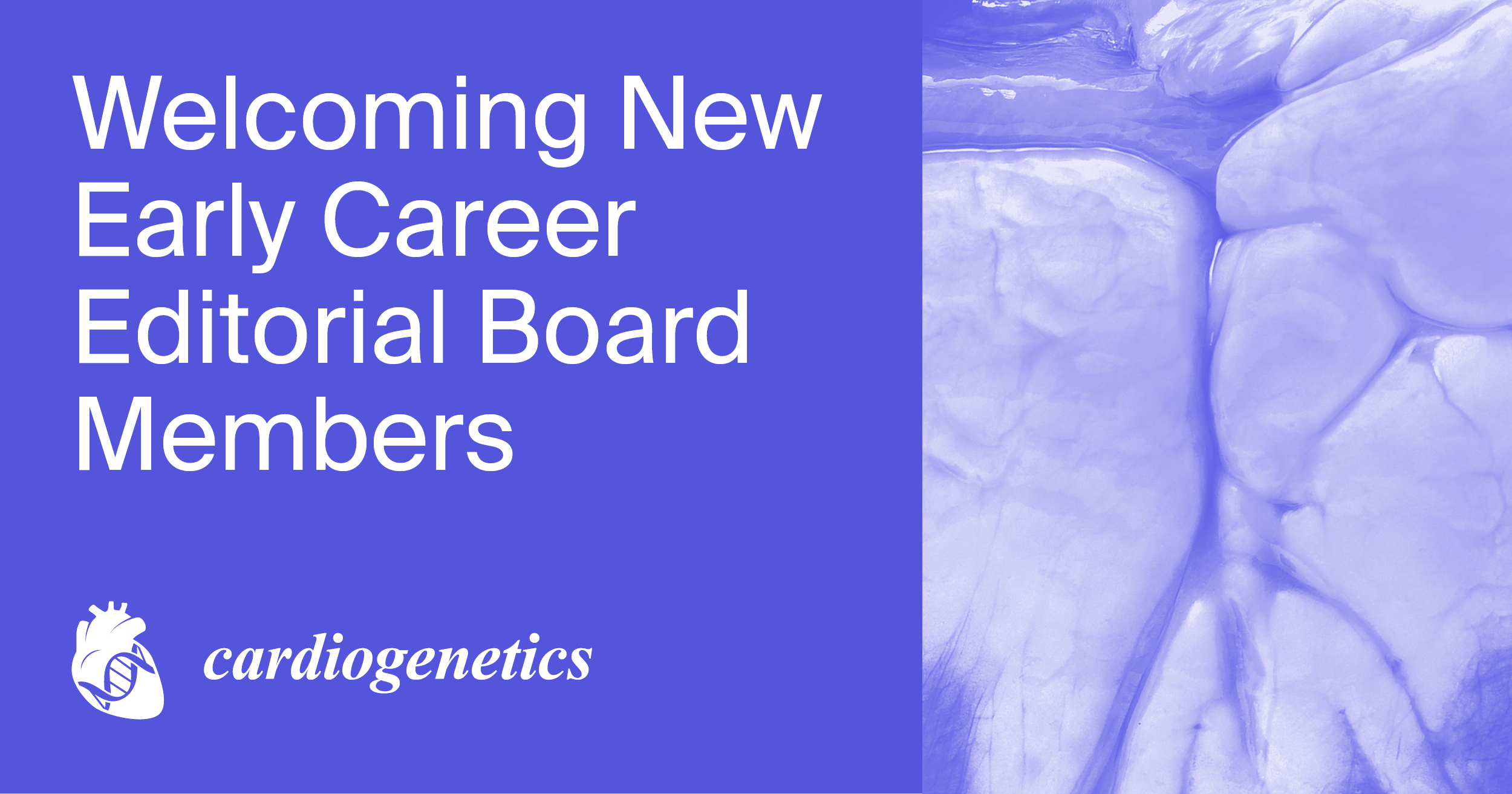 <strong>Welcoming New Early Career Editorial Board Members of <em>Cardiogenetics</em></strong>