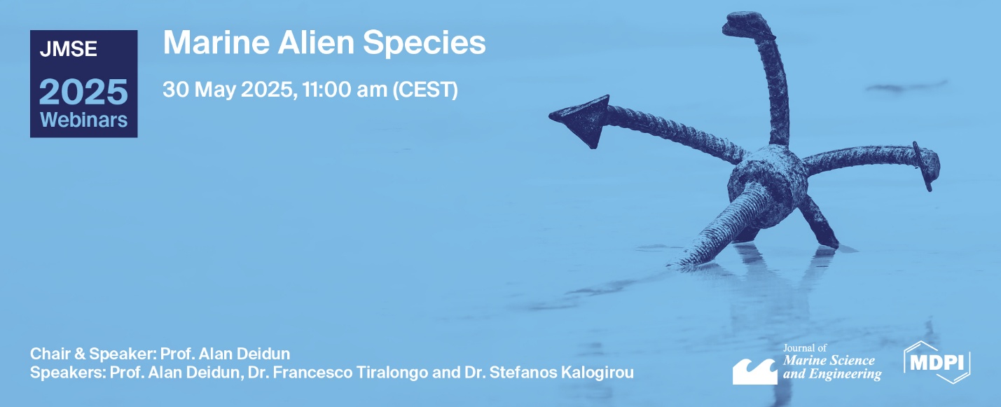 Journal of Marine Science and Engineering Webinar | Marine Alien Species, 30 May 2025