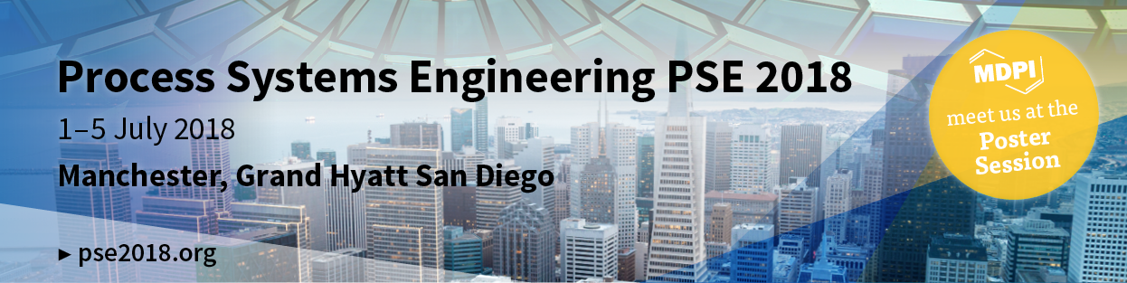 Meet Us at Process Systems Engineering 2018 in San Diego, CA, USA, 1–5 July 2018