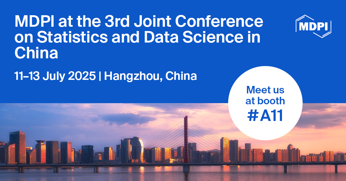 Meet Us at the 3rd Joint Conference on Statistics and Data Science in China, 11–13 July 2025, Hangzhou, China