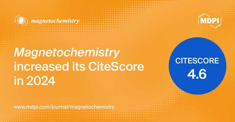 Magnetochemistry Receives an Increased CiteScore of 4.6