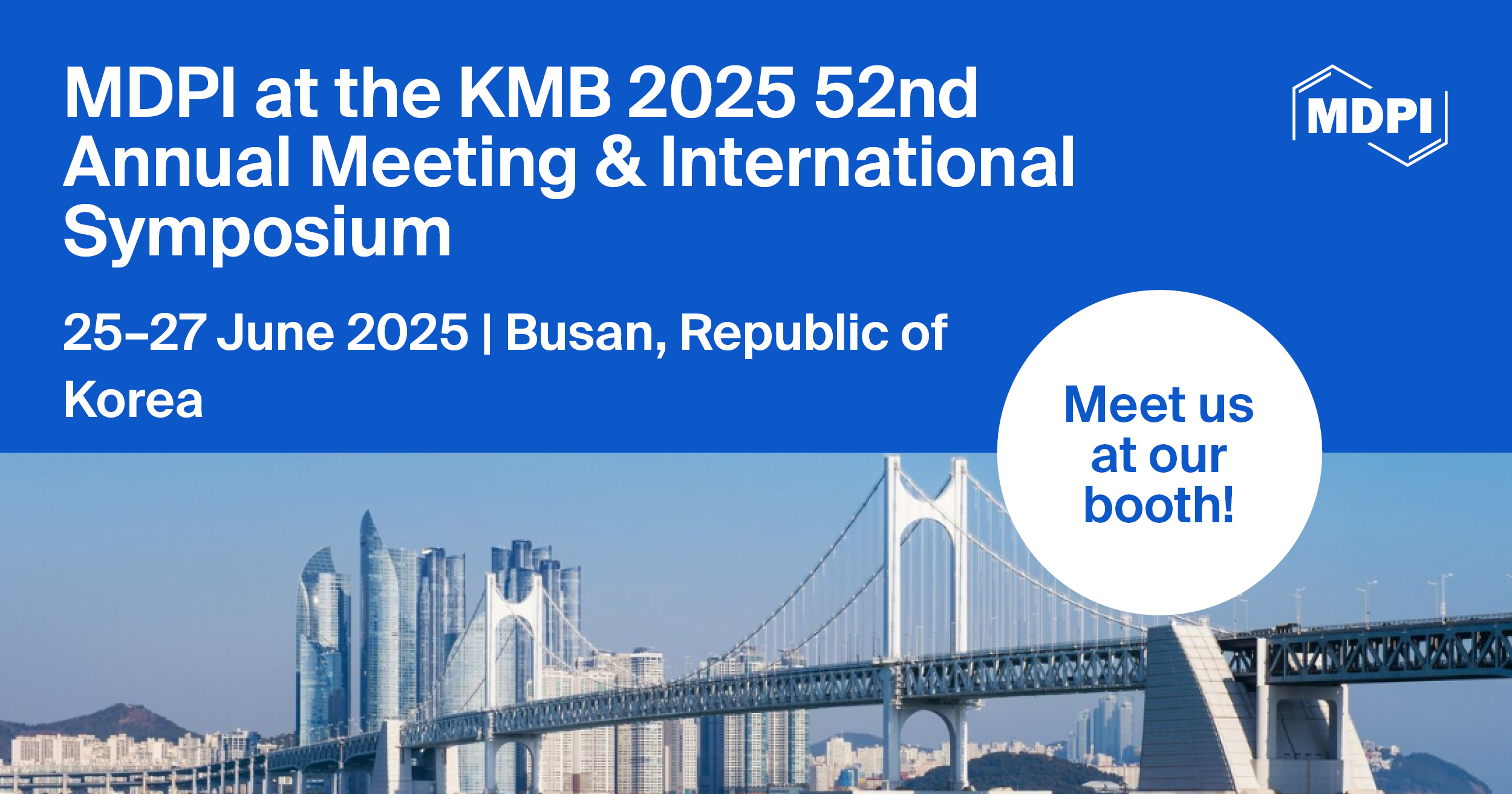 Meet Us at the 52nd Annual Meeting & International Symposium (KMB 2025), 25–27 June 2025, Busan, Republic of Korea