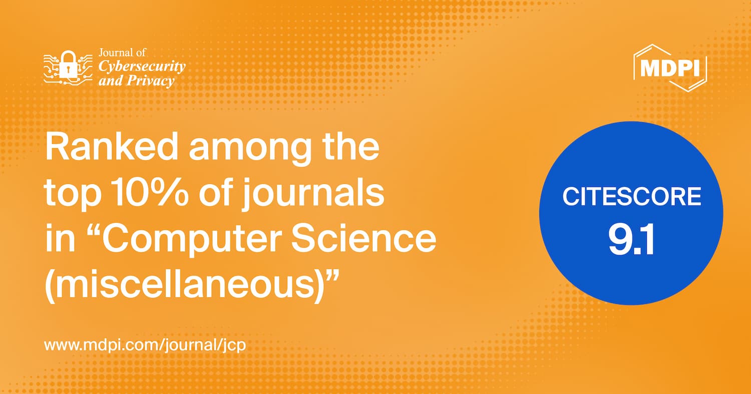 Journal of Cybersecurity and Privacy Receives an Increased CiteScore of 9.1