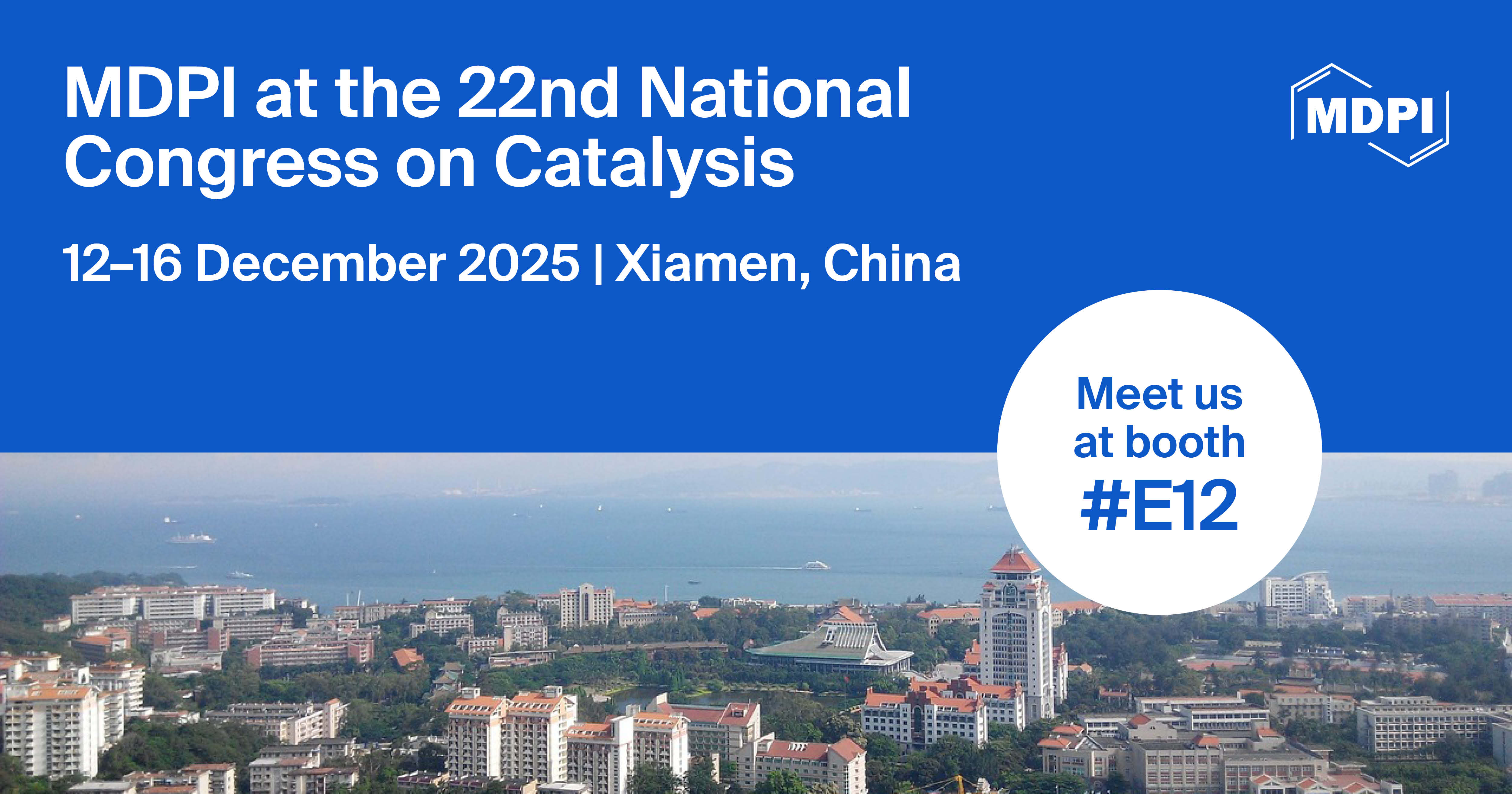 Meet Us at the 22nd National Congress on Catalysis (22NCC), 12–16 December 2025, Xiamen, China