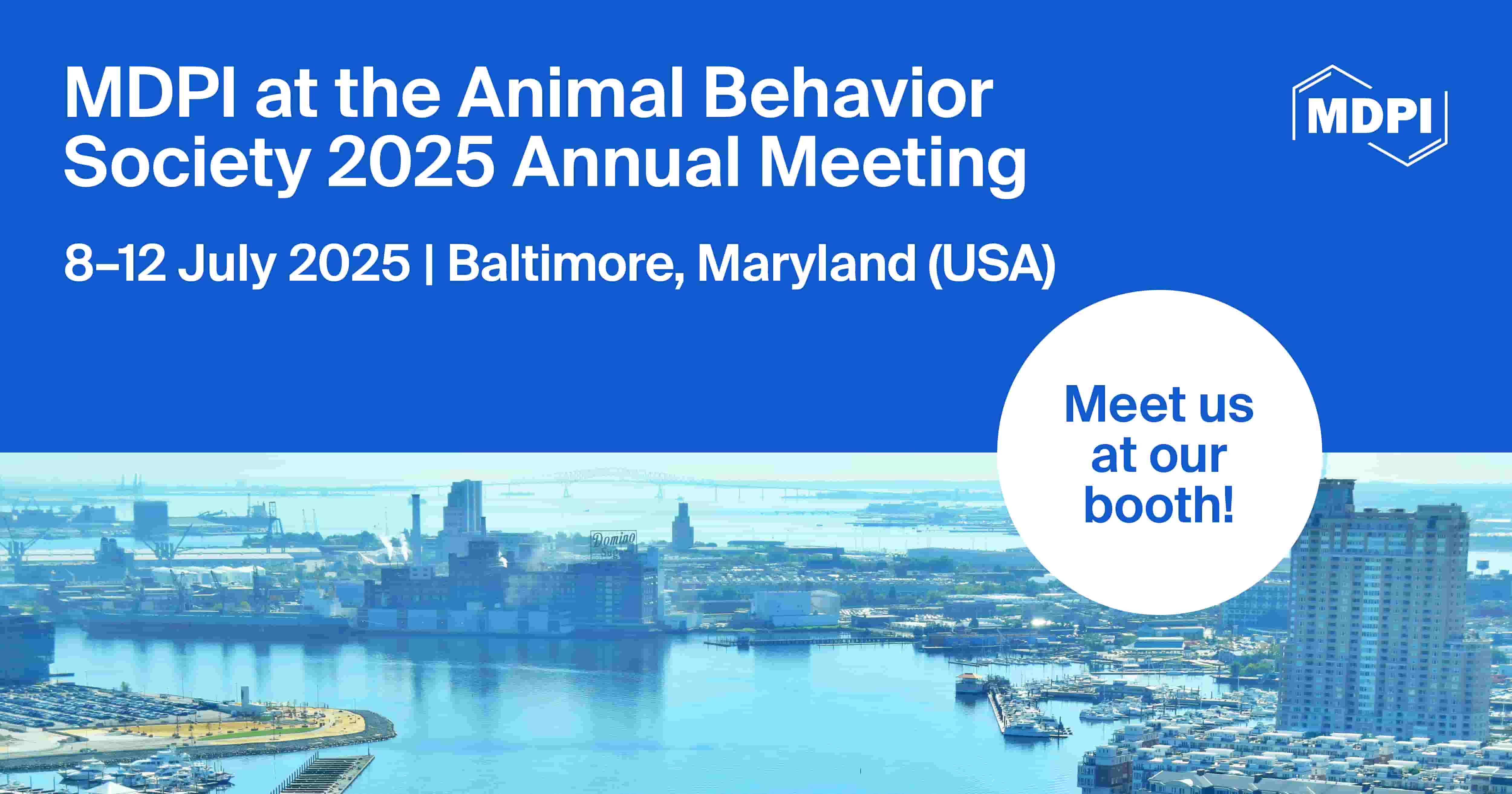 Meet Us at the Animal Behavior Society 2025, 8&ndash;12 July 2025, Baltimore, Maryland, USA