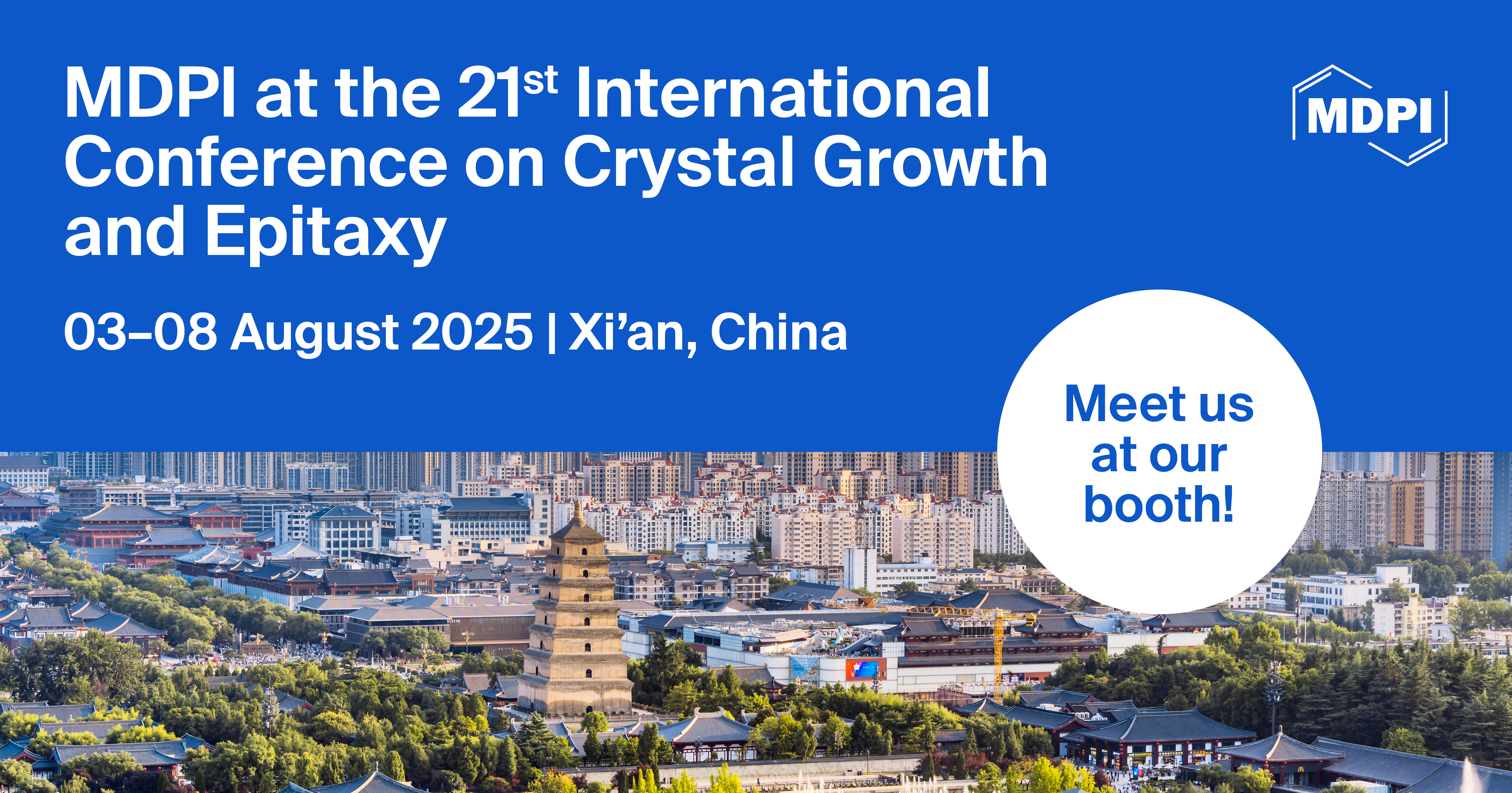 <strong>Meet Us at the 21<sup>st</sup> International Conference on Crystal Growth and Epitaxy (ICCGE-21), 3–8 August 2025, Xi’an, China</strong>