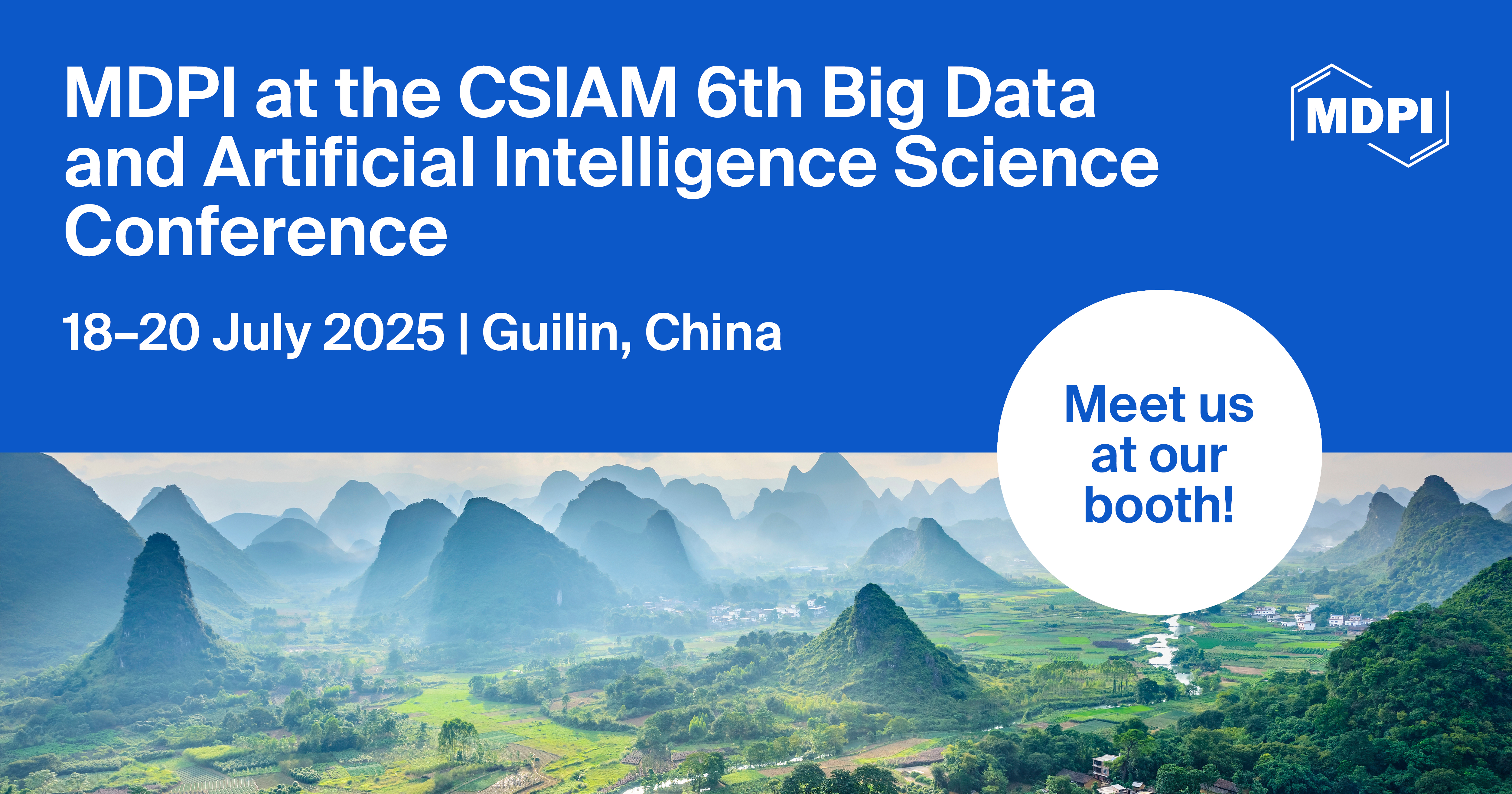 Meet Us at the CSIAM 6th Big Data and Artificial Intelligence Science Conference, 18–20 July 2025, Guilin, China
