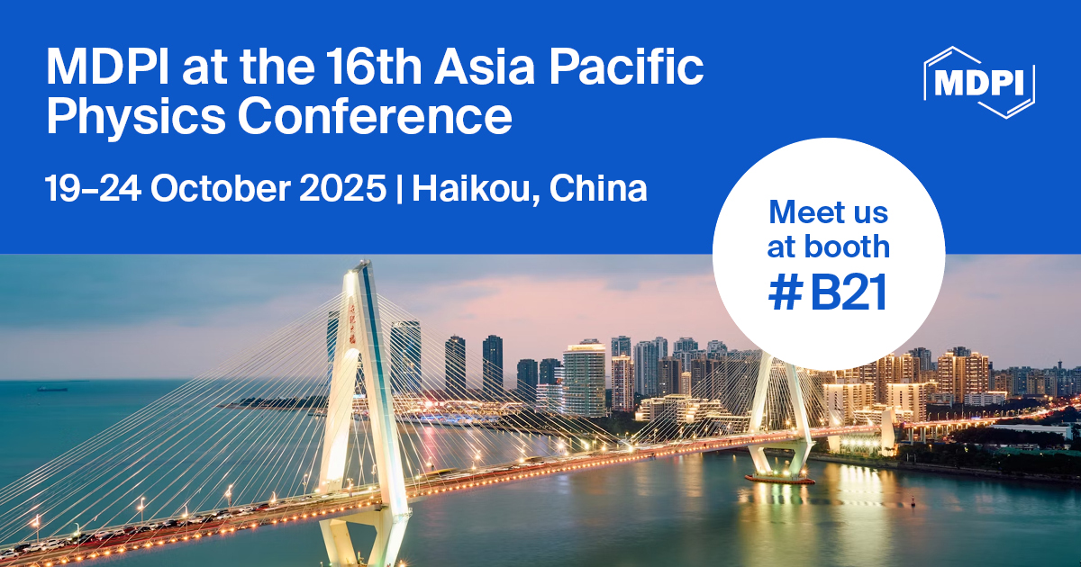 Meet Us at the 16th Asia Pacific Physics Conference (APPC16), 19–24 October 2025, Haikou, China