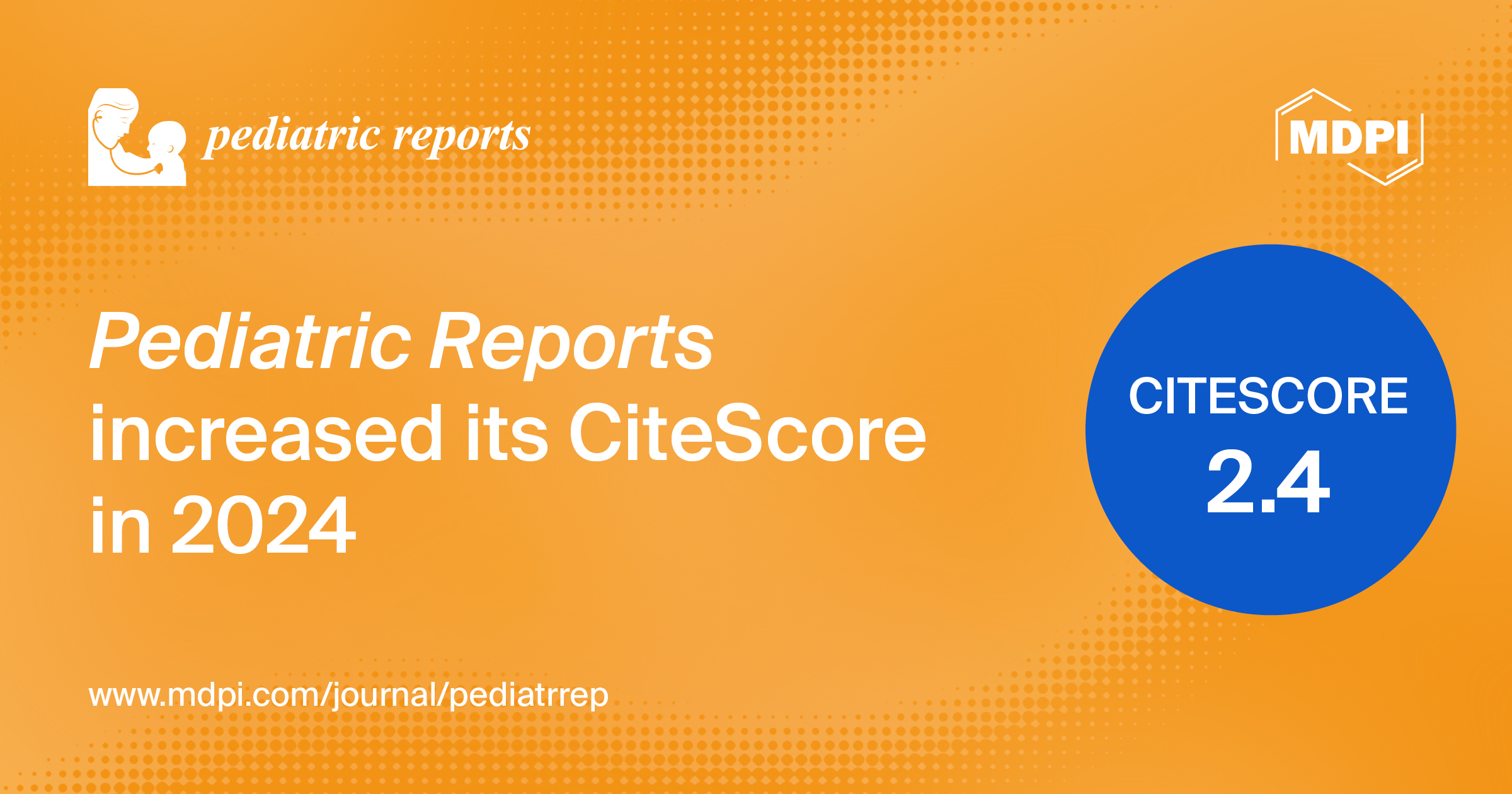 Pediatric Reports Receives an Increased CiteScore of 2.4