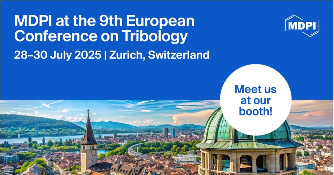 Meet Us at the 9th European Conference on Tribology, 28–30 July 2025, Zurich, Switzerland