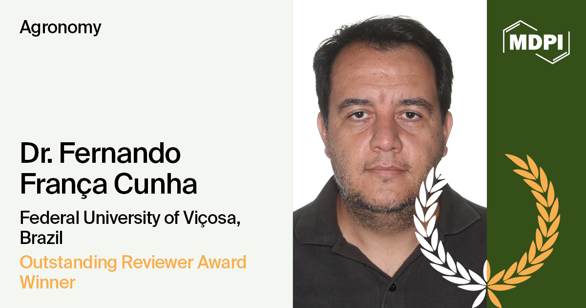 Interview with Dr. Fernando França Cunha—One of the Winners of the Agronomy Outstanding Reviewer Award