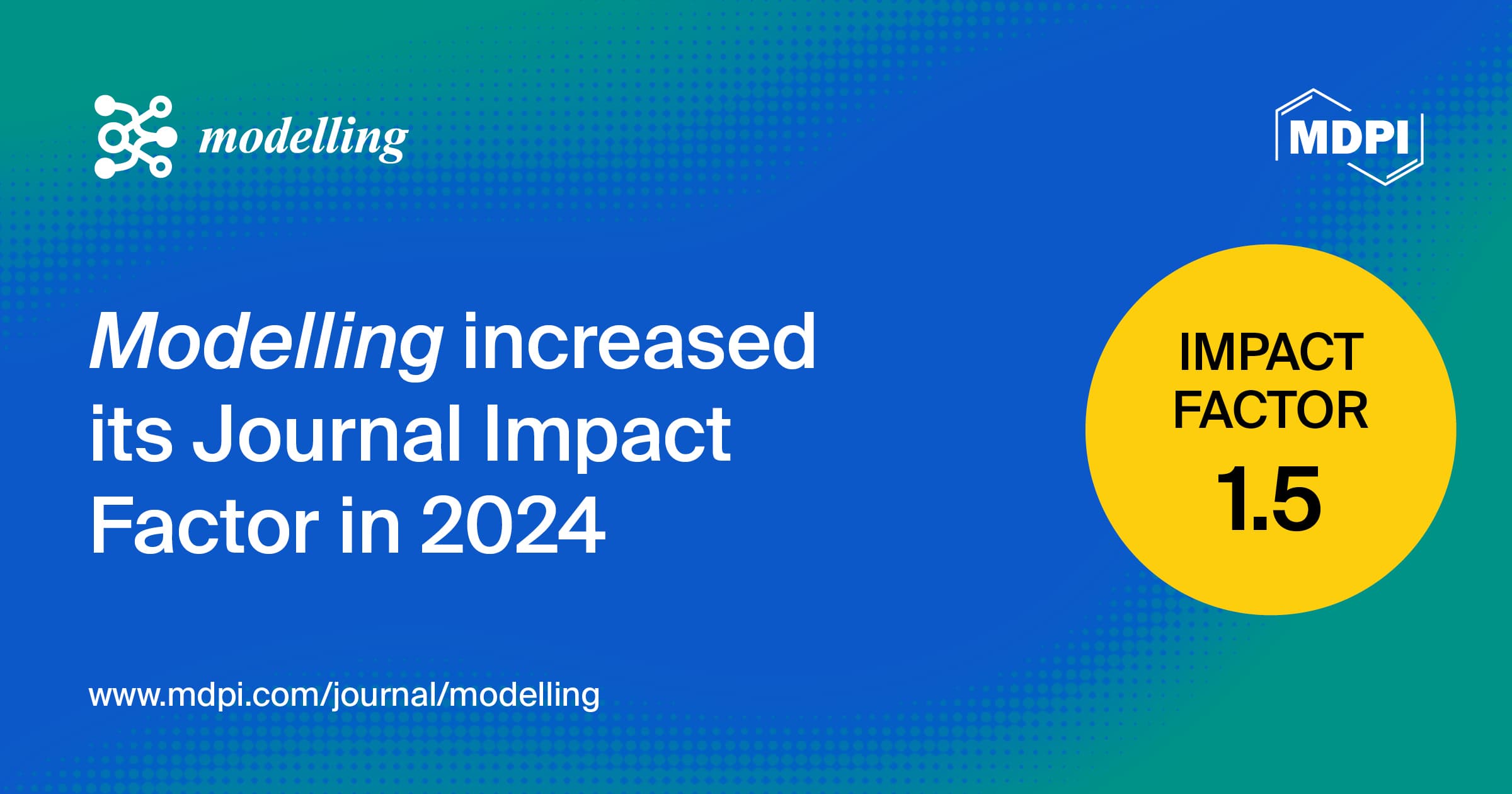 Modelling Receives an Updated Impact Factor of 1.5