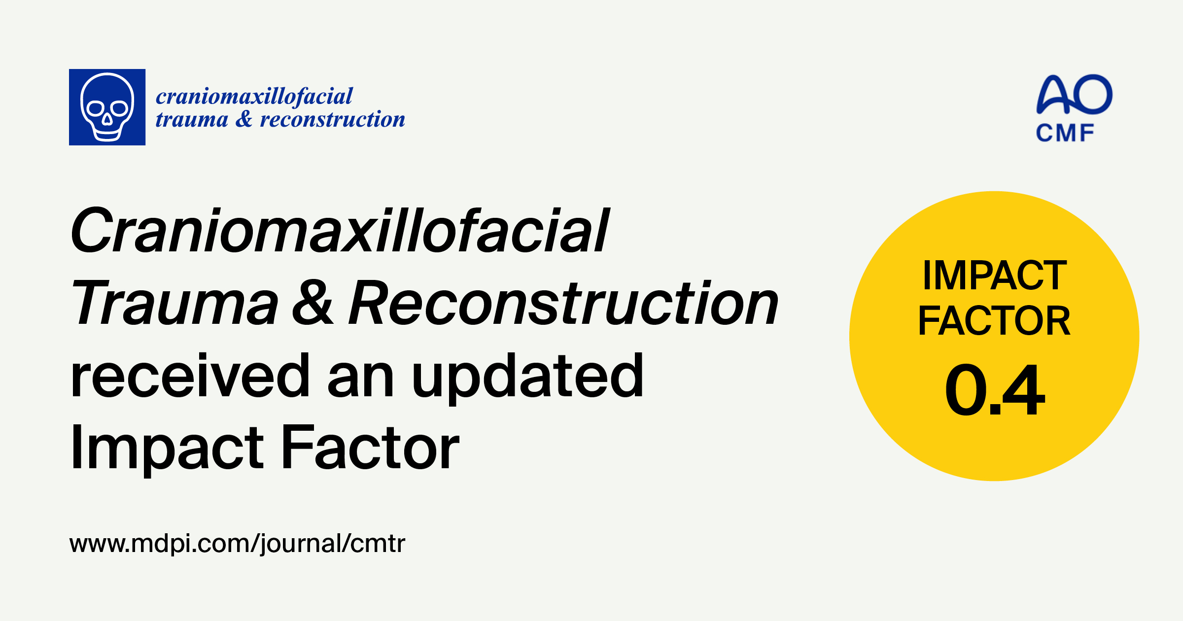 Craniomaxillofacial Trauma & Reconstruction Receives an Updated Impact Factor of 0.4