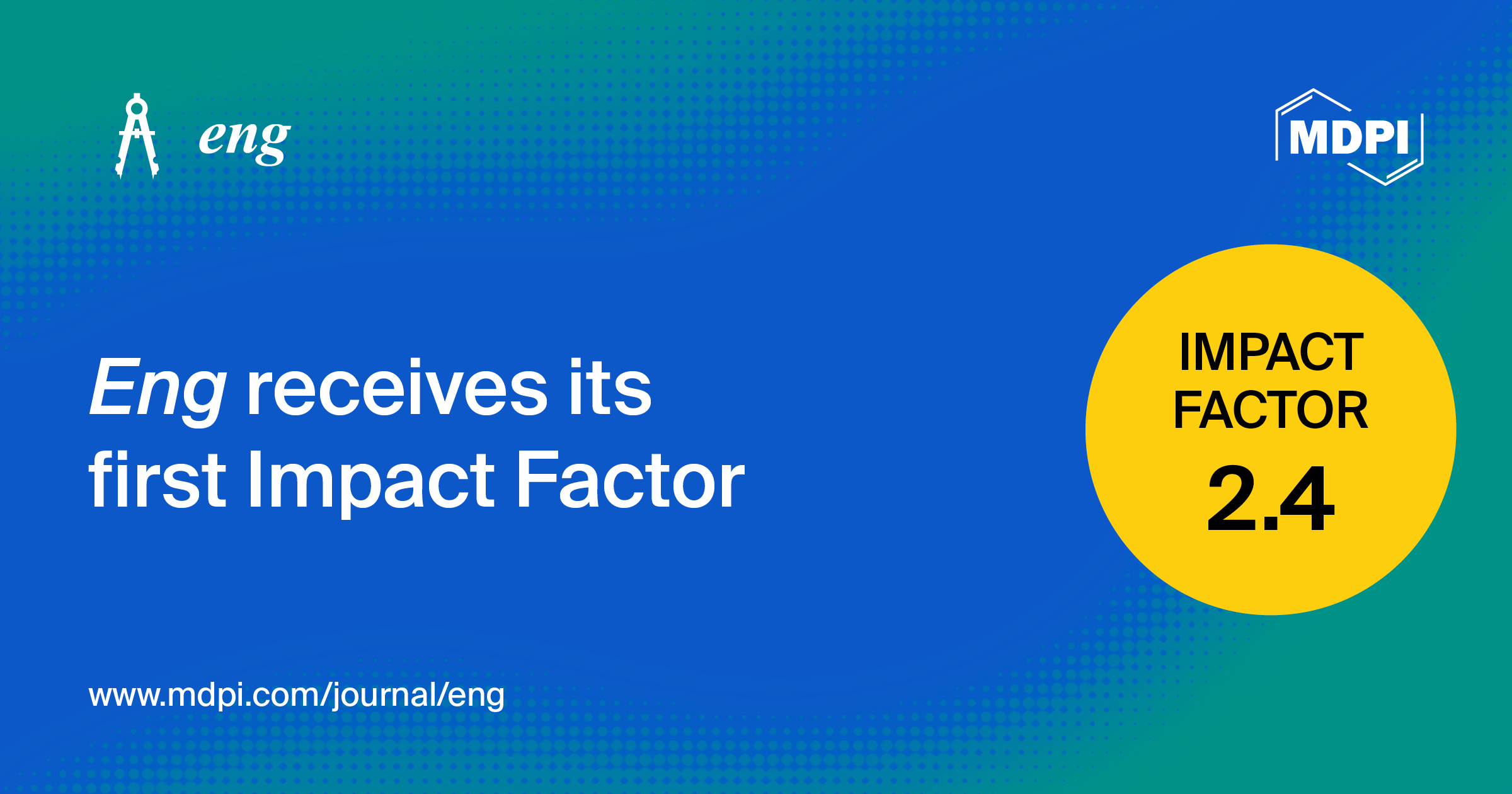 <em>Eng</em> Receives Its First Impact Factor of 2.4