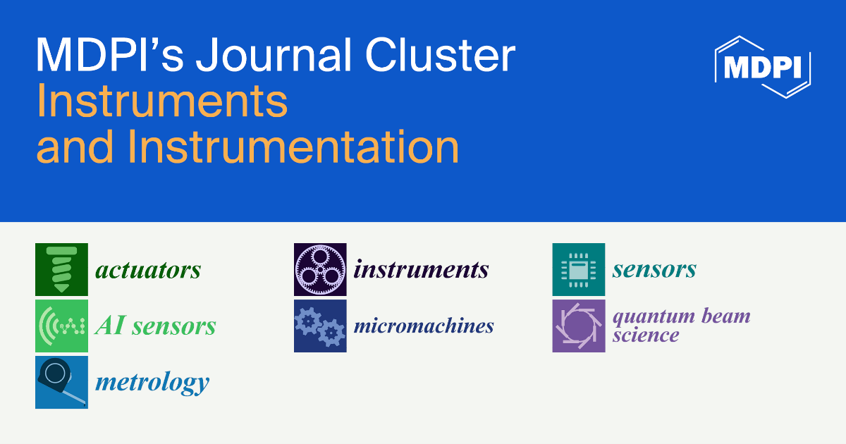 MDPI’s Journal Cluster of Instruments and Instrumentation