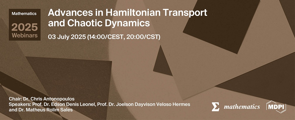 Mathematics Webinar | Advances in Hamiltonian Transport and Chaotic Dynamics, 3 July 2025
