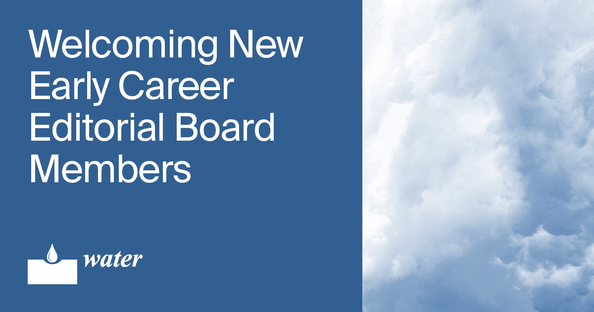 Welcoming New Early Career Editorial Board Members of <em>Water</em>