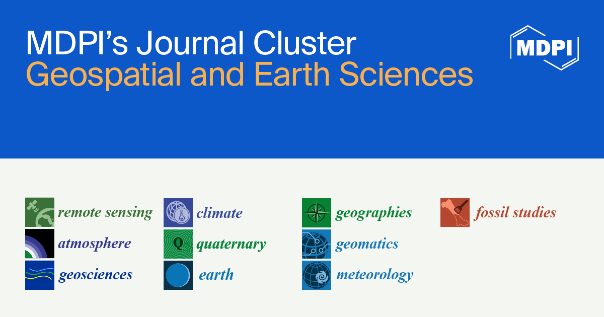 MDPI’s Journal Cluster of Geospatial and Earth Sciences