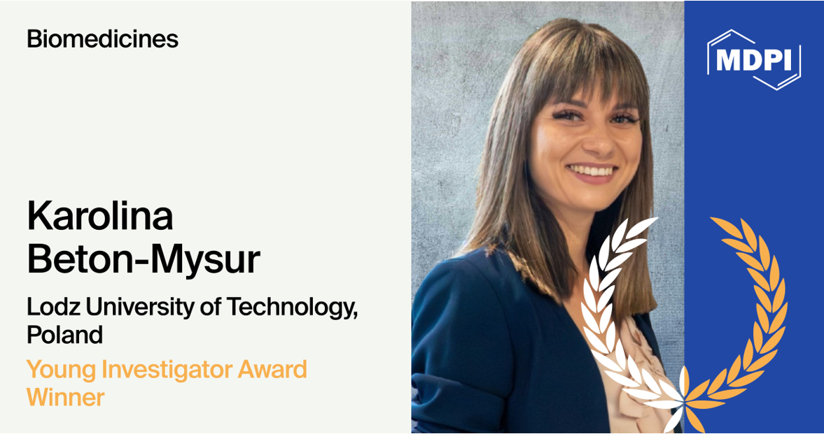 Interview with Dr. Karolina Beton-Mysur—Winner of the Biomedicines Young Investigator Award