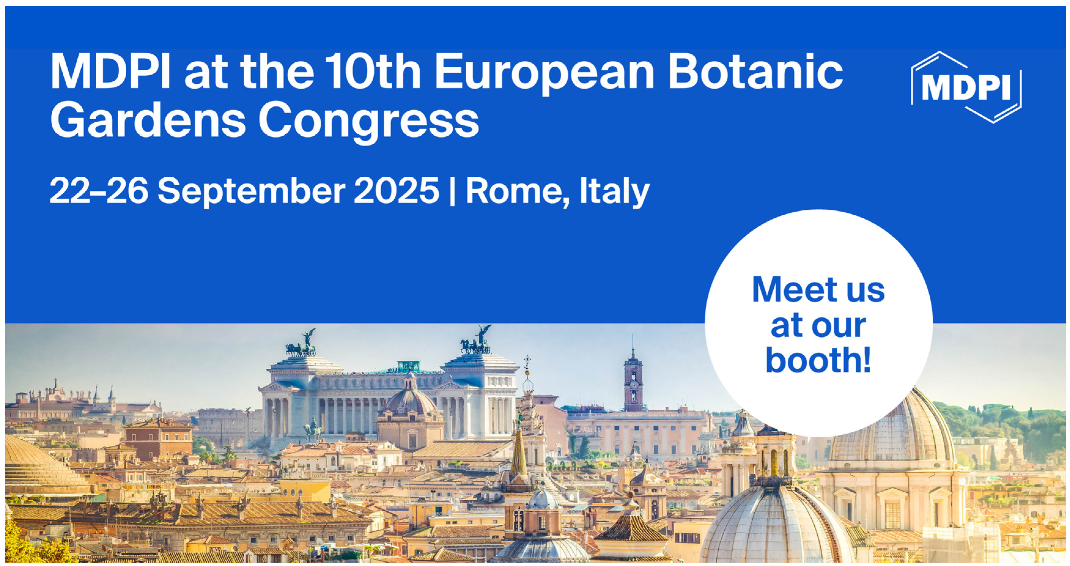 Meet Us at the 10th European Botanic Gardens Congress, 22–26 September 2025, Rome, Italy