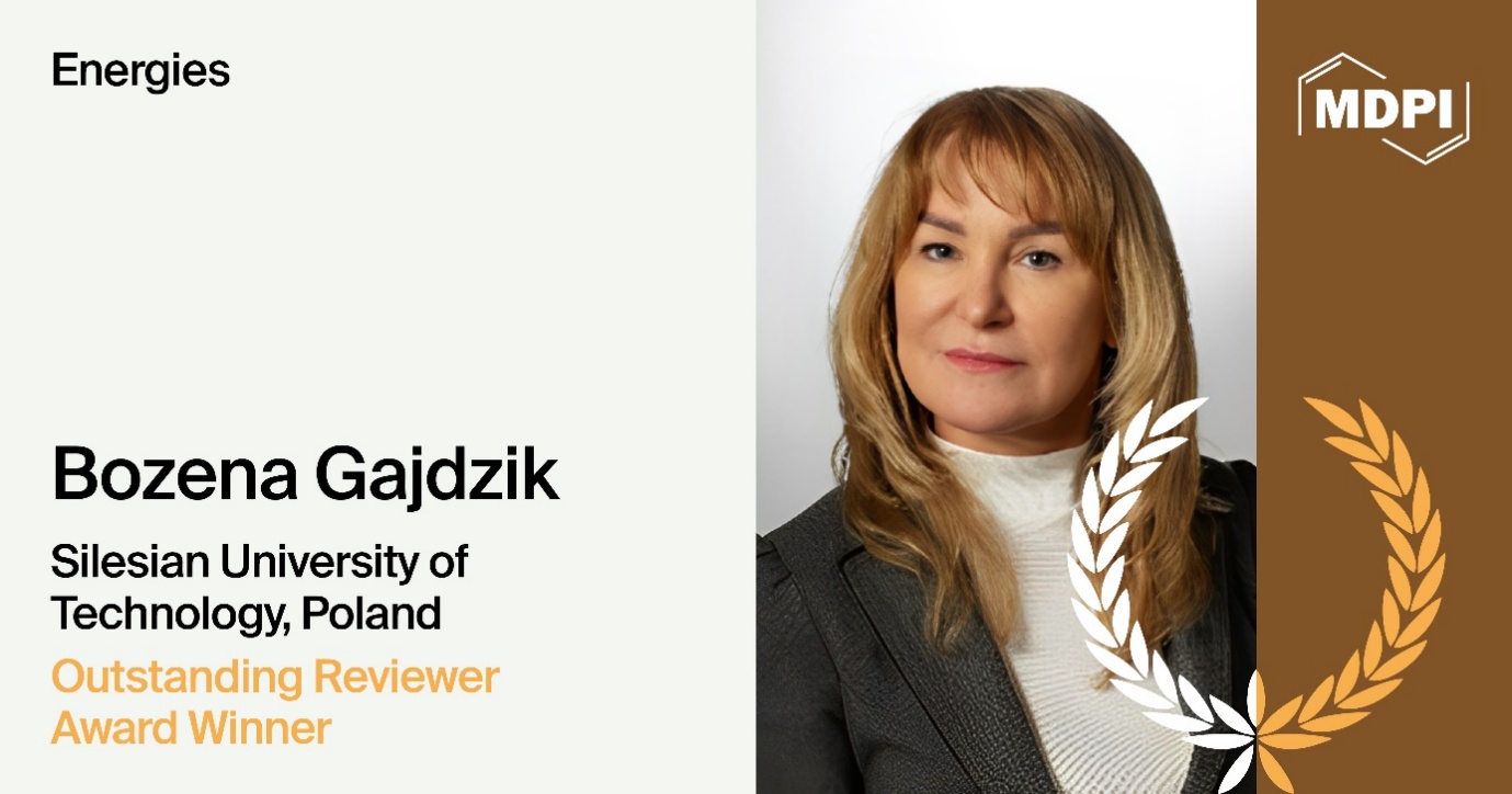 Interview with Dr. Bozena Gajdzik—Winner of the<em> Energies</em> Outstanding Reviewer Award