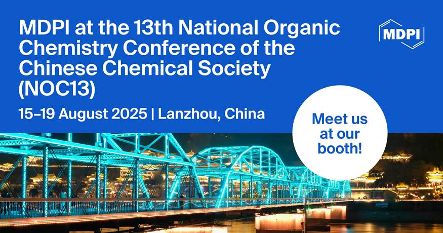 Meet Us at the 13th National Organic Chemistry Conference of the Chinese Chemical Society, 15–19 August 2025, Lanzhou, China