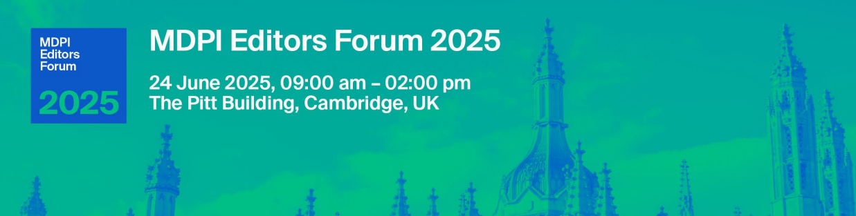 MDPI UK | MDPI Editors Forum 2025 Held on 24 June 2025