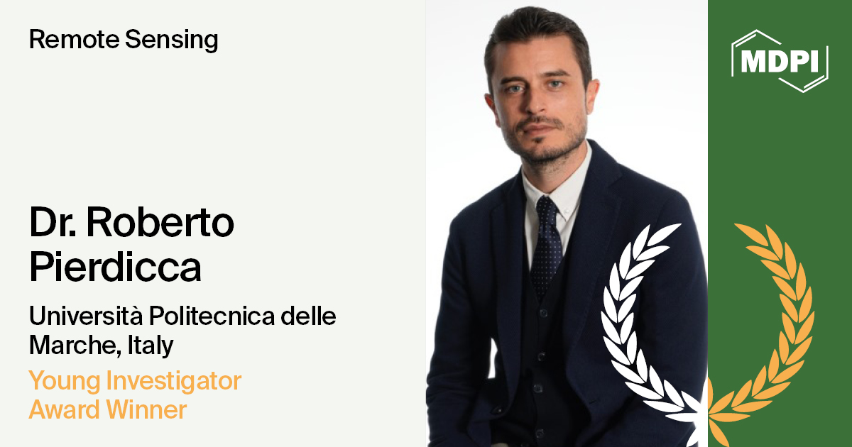 Interview with Dr. Roberto Pierdicca—Winner of the Remote Sensing Young Investigator Award