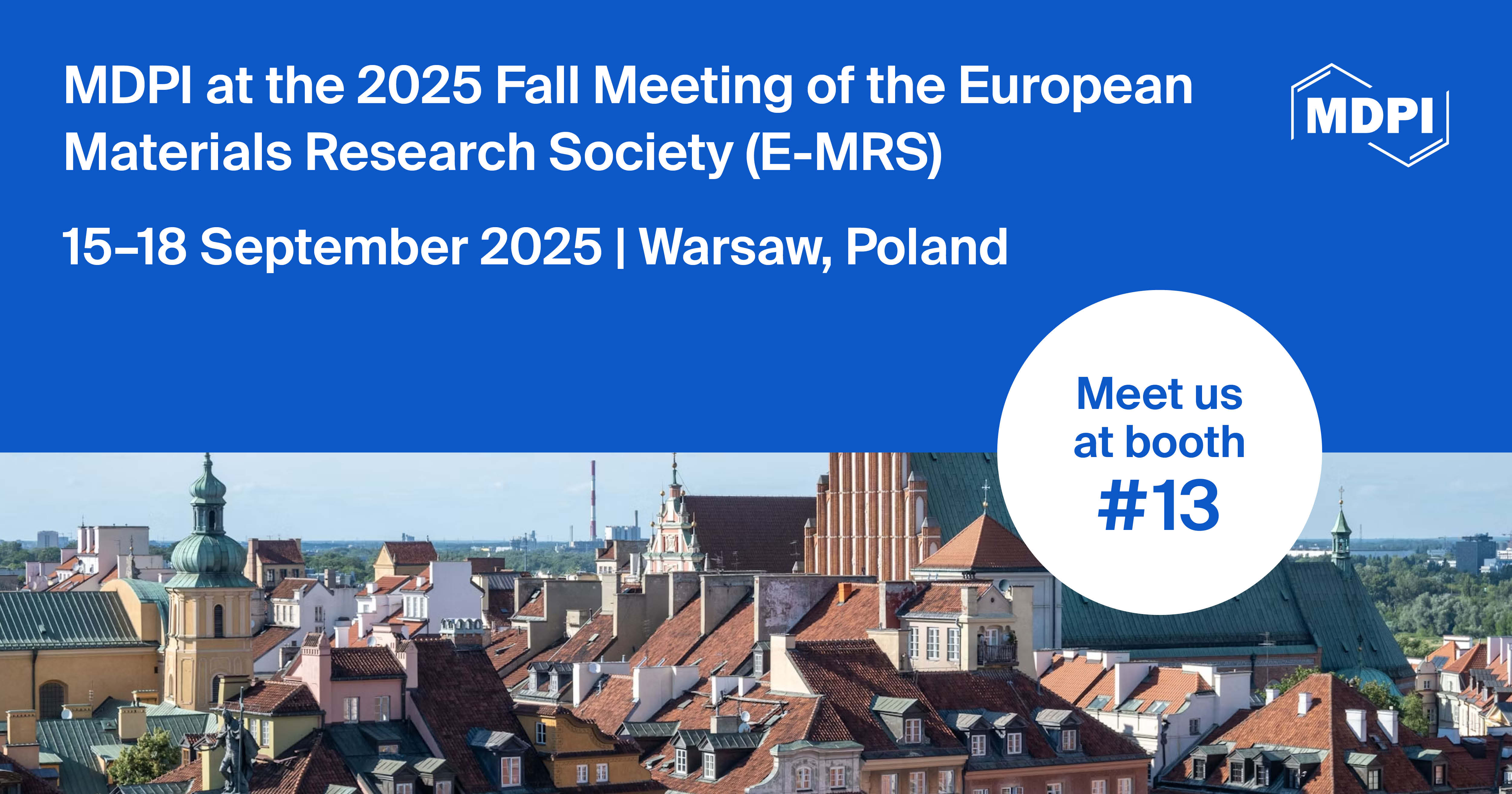 Meet Us at the 2025 Fall Meeting of the European Materials Research Society (E-MRS), 15–18 September 2025, Warsaw, Poland