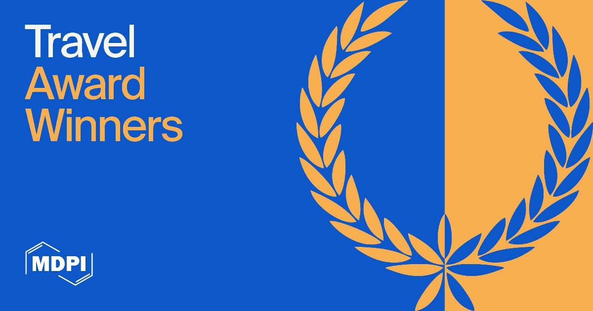 121 Winners Received MDPI’s 2024 Travel Awards to Attend Academic Conferences