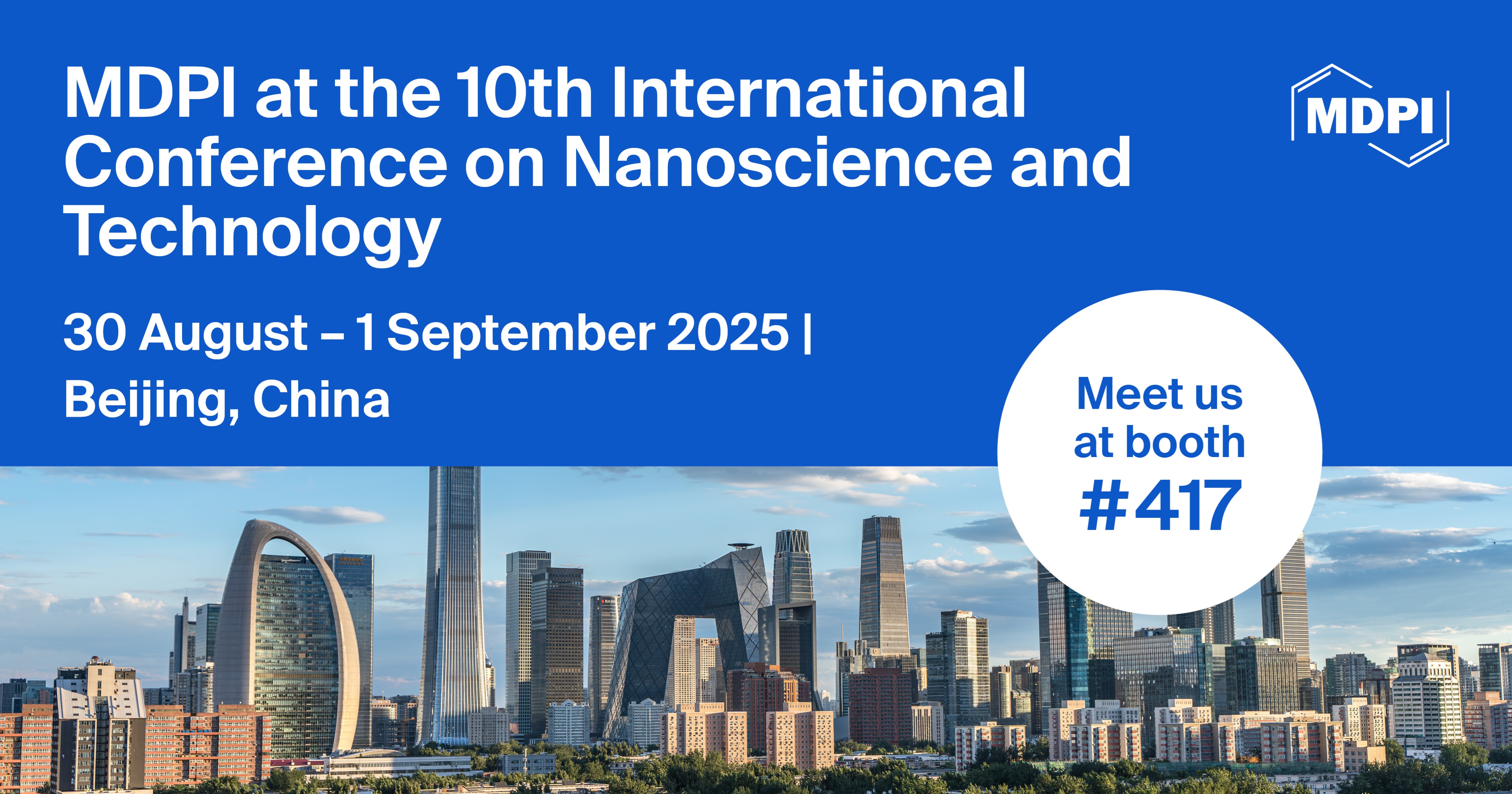 Meet Us at the 10<sup>th</sup> International Conference on Nanoscience and Technology, 30 August&ndash;1 September 2025, Beijing, China