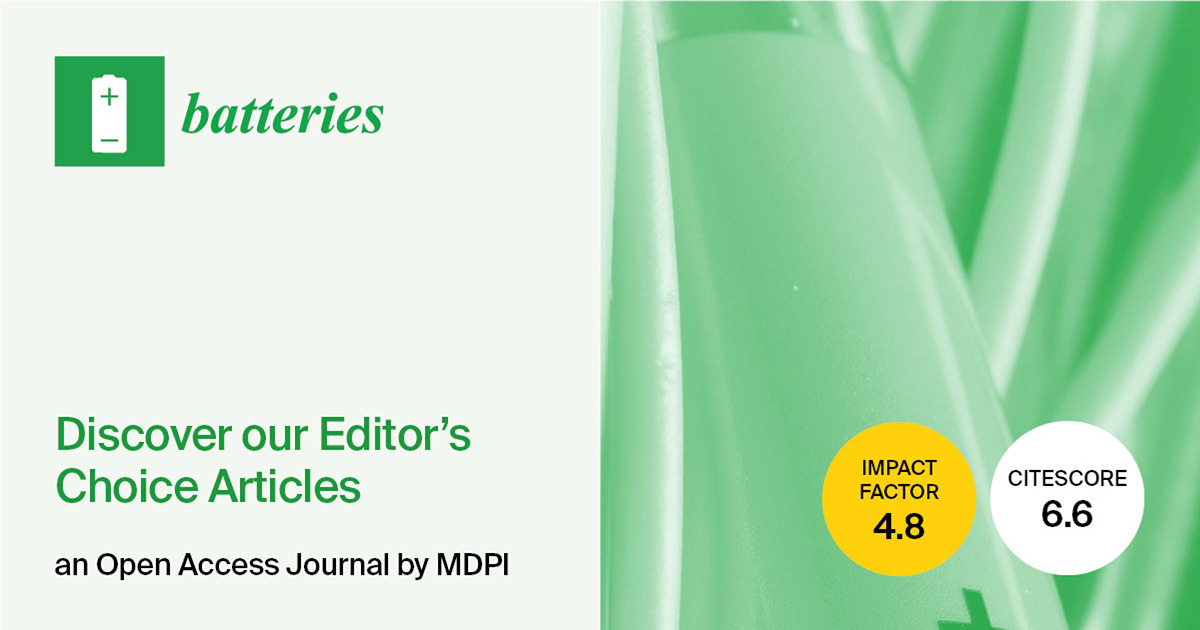 Batteries | Invitation to Explore the Editor’s Choice Articles (Issues 4–6, 2025)