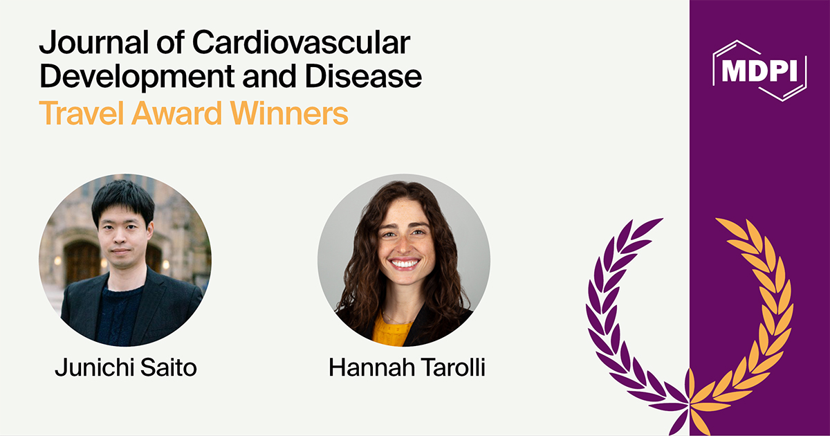 Journal of Cardiovascular Development and Disease Travel Award—Winners Announced