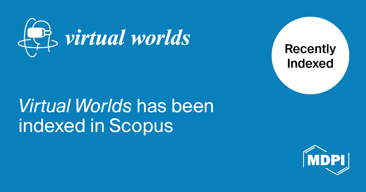 Virtual Worlds Accepted for Coverage in Scopus