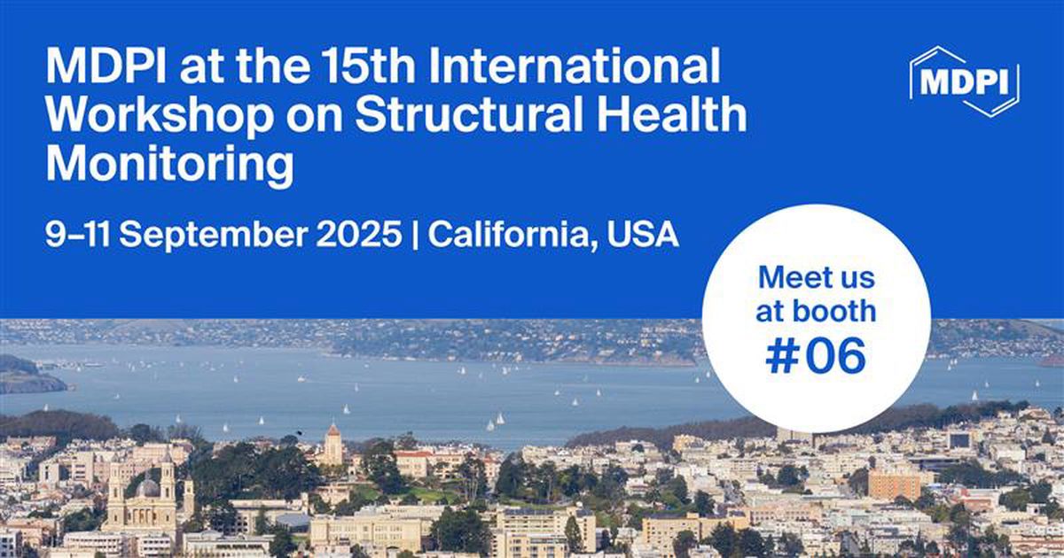 Meet Us at the 15th International Workshop on Structural Health Monitoring (IWSHM), 9–11 September 2025, Stanford University, California, USA