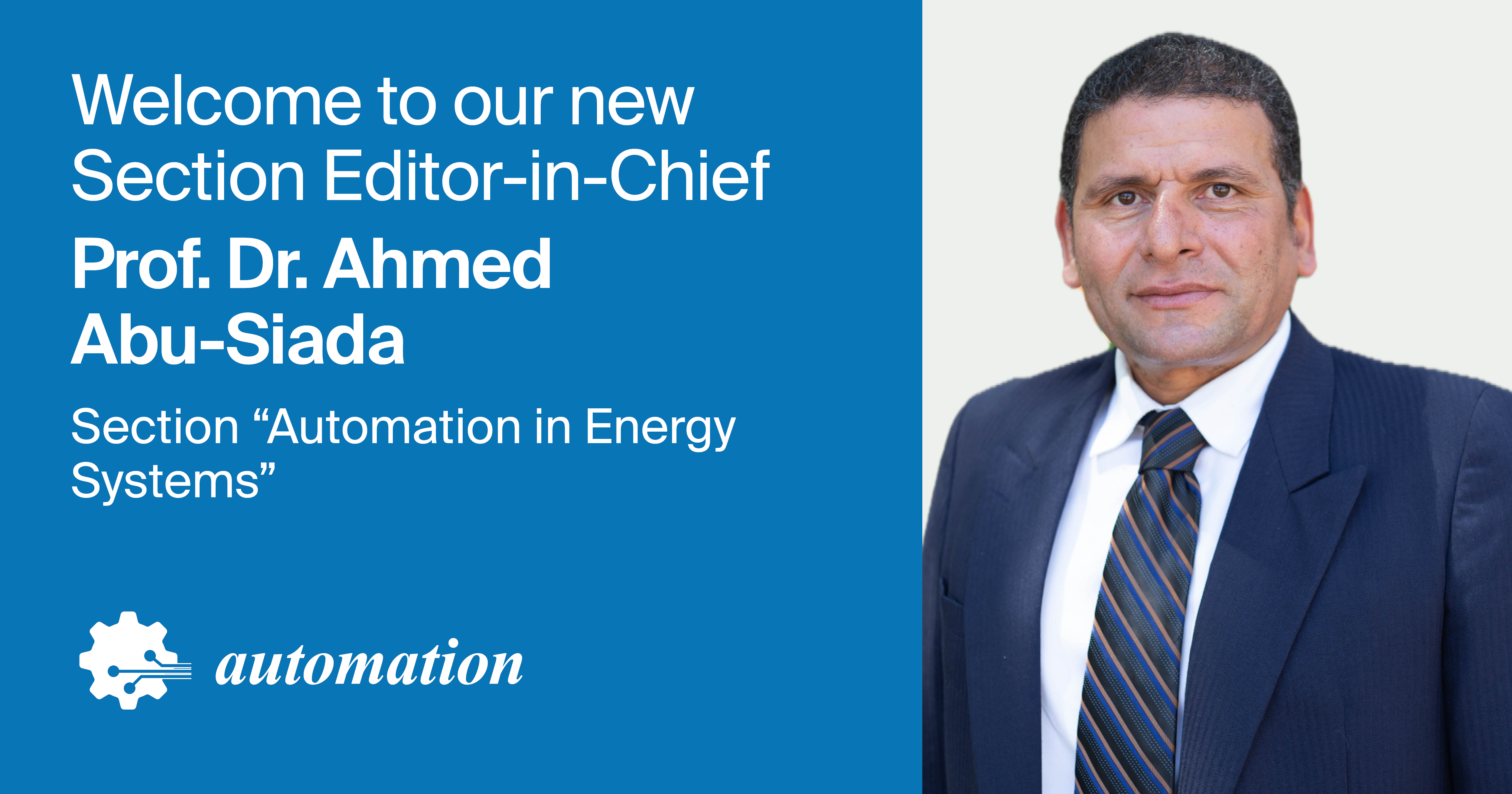 Prof. Dr. Ahmed Abu-Siada Appointed Section Editor-in-Chief of Section “Automation in Energy Systems” in Automation