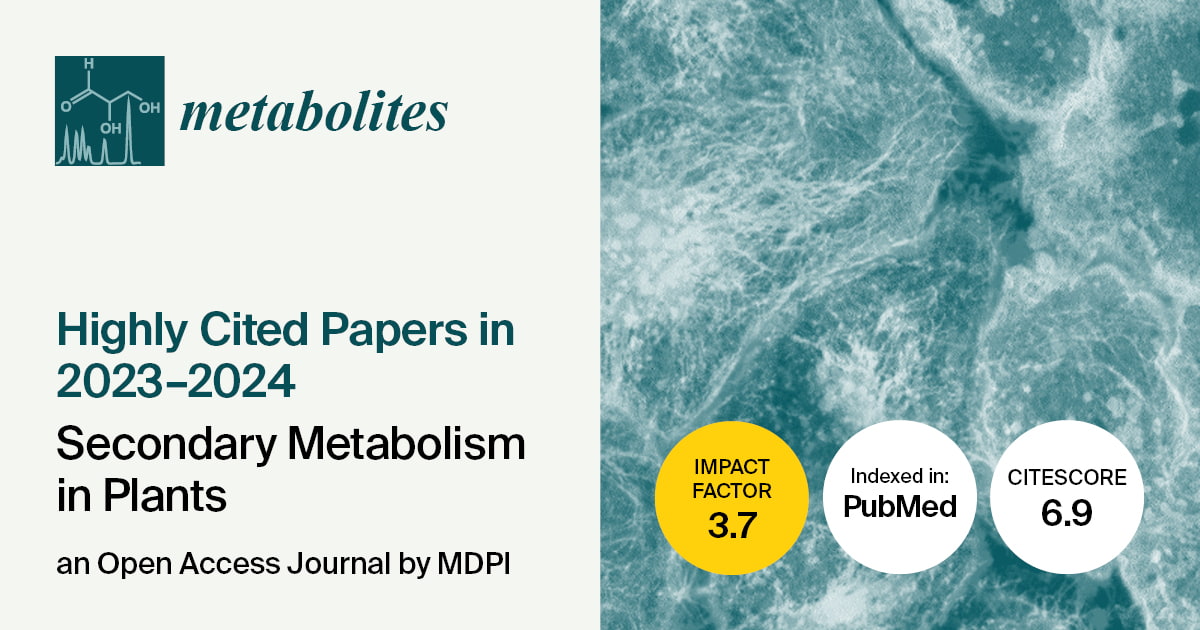 Metabolites | Selected Papers Published in 2023–2024 Related to Secondary Metabolism in Plants