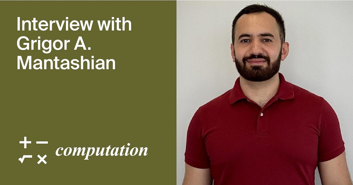Interview with Mr. Grigor A. Mantashian—Winner of the Computation Best Paper Award