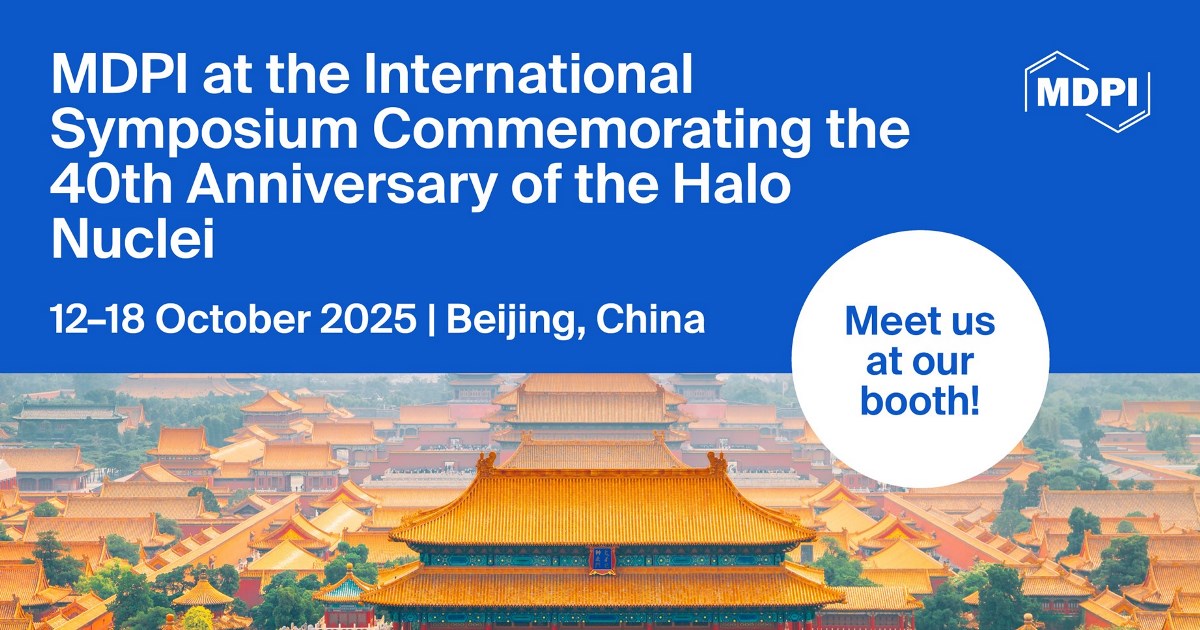 Meet Us at the International Symposium Commemorating the 40th Anniversary of the Halo Nuclei (HALO-40), 12–18 October 2025, Beijing, China