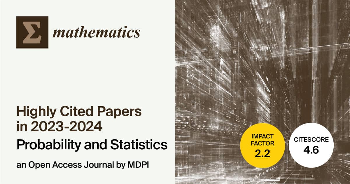 Mathematics | Top 10 Highly Viewed Papers in 2023–2024 from the “Probability and Statistics” Section