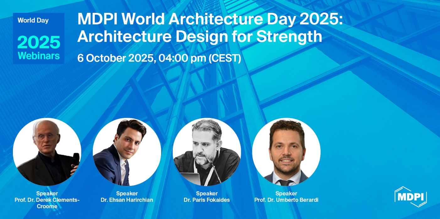 MDPI World Architecture Day Webinar 2025—“Architecture Design for Strength”, 6 October 2025