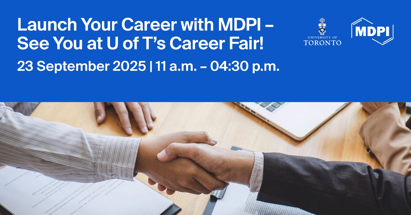 Join Us at the MDPI at the University of Toronto Career Fair, 23 September 2025, Toronto, ON, Canada